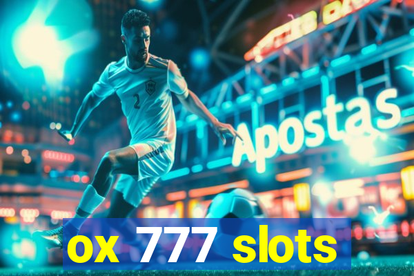 ox 777 slots